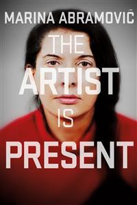 Marina Abramovic: The Artist Is Present